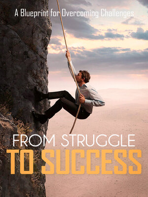 cover image of From Struggle to Success